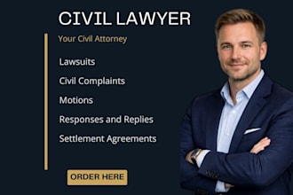 be your civil litigation lawyer