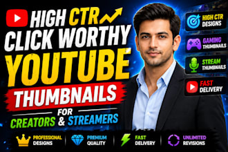 design high CTR click worthy youtube thumbnails for creators and streamer