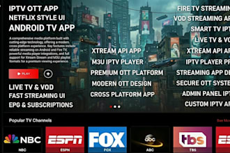 develop iptv ott vod app for android TV fire TV smart TV, mobile with panel