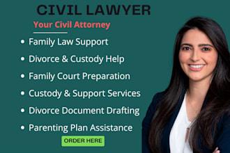 be your lawyer in family, civil, divorce, and child law