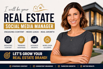 be your real estate social media manager for engaging content and growth