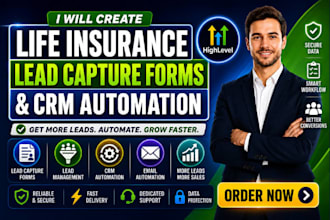 build life insurance lead capture forms and CRM automation