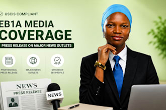 publish uscis compliant,eb1a media coverage, press release on major news outlets
