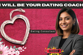 be your professional dating and relationship coach