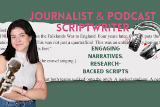 write research driven podcast scripts and show notes
