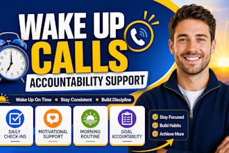 give you wake up calls and accountability support to start your day