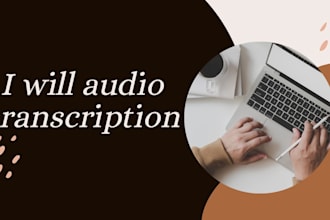 do audio transcription, video transcription, audio to text english translation