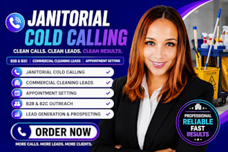 janitorial cold calling, cold calling, janitorial cleaning service, b2b, leads