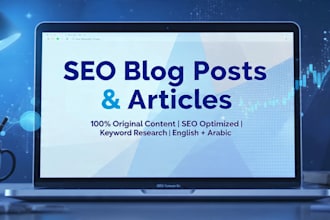 write SEO blog posts and articles for your website in english and arabic