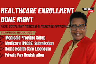 provide credentialing and enrollment for medicaid, medicare and home healthcare