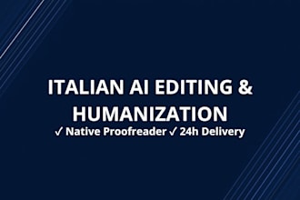 proofread, edit and humanize your italian ai text