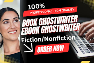 be your book writer, ebook ghostwriter, ebook writer, ghost book writer