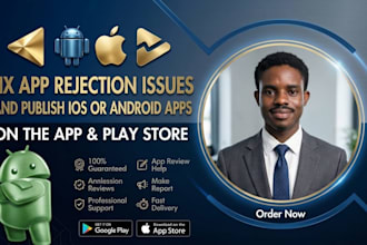 fix app rejection issues and publish ios or android apps