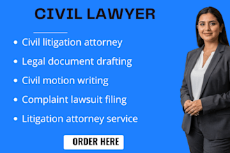 be a civil litigation attorney for documents, motions, complaints, and lawsuits