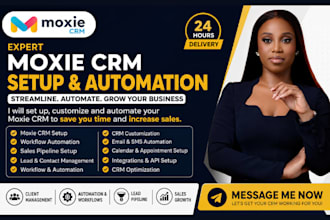 setup moxie CRM automation, workflow, lead pipeline and optimization