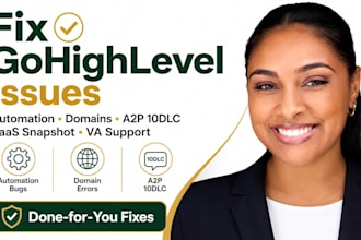 fix gohighlevel automation bugs domain errors ghl a2p 10dlc ghl saas snapshot VA