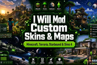 mod minecraft, terraria, starbound, and sims 4 with custom skins, maps