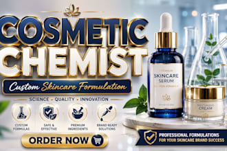 be your cosmetic chemist for custom skincare formulation