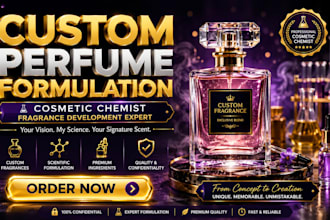 be your cosmetic chemist for perfume formulation and custom fragrance