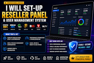 set up reseller panel and user management system like strong 8k, dream 4k, trex