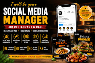 be your social media manager for restaurant cafe restaurant ads and food flyer
