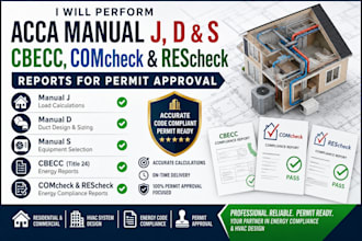 perform acca manual j d s calcs, cbecc, comcheck and rescheck reports for permit