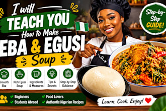 prepare and teach you how to make eba and egusi soup