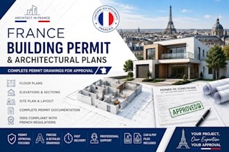 prepare complete france building permit drawings and architectural approval