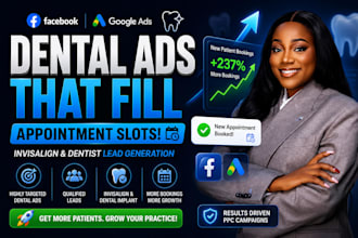 run facebook google ads for dentist patient booking lead generation ppc campaign