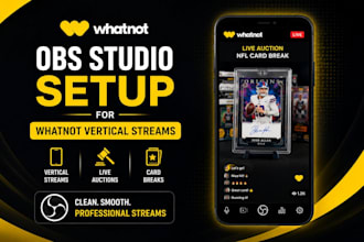 setup obs studio for whatnot vertical streams, auctions, and card breaks