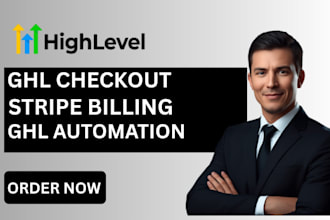 build ghl checkout, stripe billing, ghl automation, subscription workflow