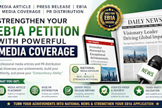 provide media coverage in national media outlet for eb1a eb2 niw