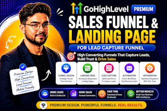 design gohighlevel premium sales funnel, or landing page for lead capture funnel