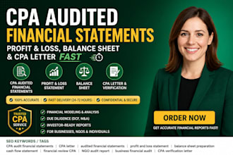 prepare CPA audited financial statements, profit and loss, CPA letters fast