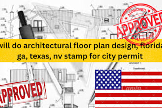 do architectural floor plan design, florida, ga, texas, nv stamp for city permit