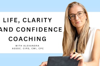 be your life coach for clarity and confidence