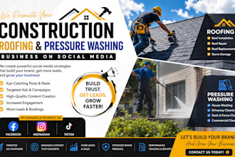 promote your construction roofing, pressure washing business on social media