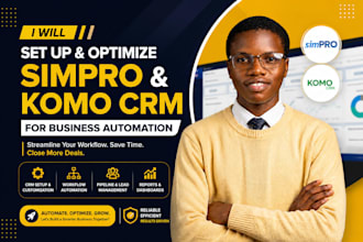 set up and optimize simpro and komo CRM for business automation