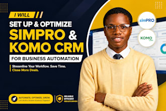 set up and optimize simpro and komo CRM for business automation