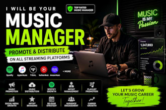 be your music manager, promote and distribute music on all streaming platform