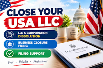 dissolve your USA llc or corporation and file business dissolution