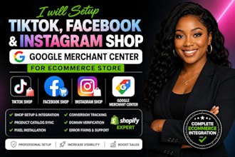 setup tiktok, facebook and instagram shop, google merchant for ecommerce store
