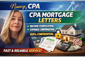 write cpa letter, mortgage letter, income verification  and comfort letter