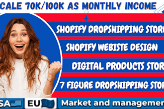 design a 7 figure shopify dropshipping or digital product shopify store website