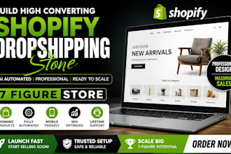 build 7 figure shopify dropshipping store create ai automated shopify website