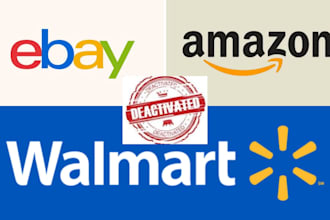 reactivate your deactivated amazon, ebay and walmart suspended account
