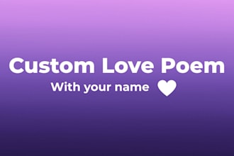write a custom romantic love poem with your names for your partner