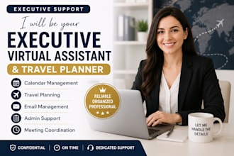 be your executive virtual assistant and travel planner