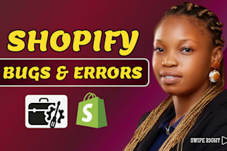 fix shopify bug, shopify error and shopify custom coding as shopify developer