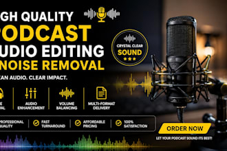 high quality podcast audio editing and noise removal